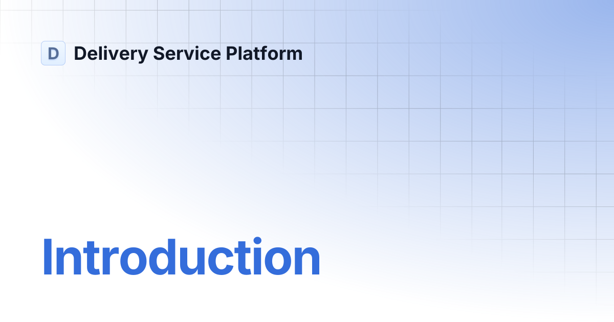 Introduction | Delivery Service Platform